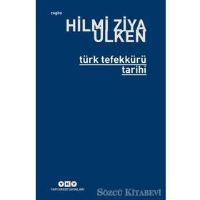 TÜRK TEFEKKÜRÜ TARIHI - HILMI ZIYA ÜLKEN