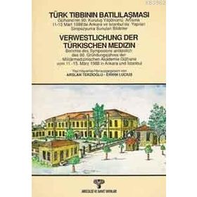 TÜRK TIBBININ BATILILAŞMASI - ARSLAN TERZİOĞLU;ERWIN LUCIUS