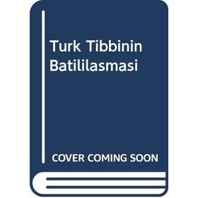 TÜRK TIBBININ BATILILAŞMASI - ARSLAN TERZİOĞLU;ERWIN LUCIUS