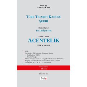 TÜRK TICARET KANUNU ŞERHI ACENTELIK - ARSLAN KAYA