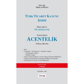 TÜRK TICARET KANUNU ŞERHI ACENTELIK - ARSLAN KAYA