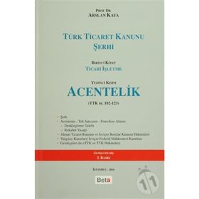 TÜRK TICARET KANUNU ŞERHI ACENTELIK - ARSLAN KAYA