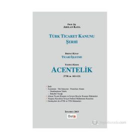 TÜRK TICARET KANUNU ŞERHI ACENTELIK - ARSLAN KAYA