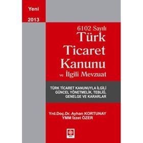 TÜRK TICARET KANUNU VE İLGİLİ MEVZUAT - KOLLEKTIF