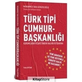 Türk Tipi Cumhurbaşkanlığı - Muhammed Taha Gergerlioğlu