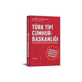 Türk Tipi Cumhurbaşkanlığı - Muhammed Taha Gergerlioğlu