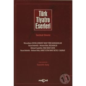 Türk Tiyatro Eserleri 2 Tanzimat Dönemi - Gıyasettin Aytaş