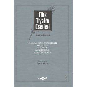 Türk Tiyatro Eserleri 3 Tanzimat Dönemi - Gıyasettin Aytaş