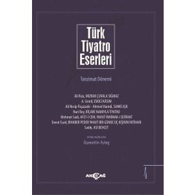 Türk Tiyatro Eserleri 4 Tanzimat Dönemi - Gıyasettin Aytaş