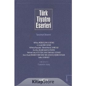 Türk Tiyatro Eserleri 4 Tanzimat Dönemi - Gıyasettin Aytaş