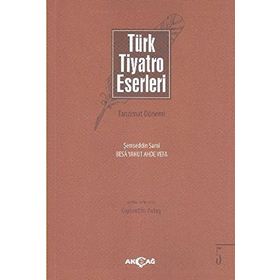 Türk Tiyatro Eserleri 5 Tanzimat Dönemi - Gıyasettin Aytaş