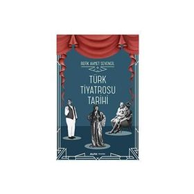 Türk Tiyatrosu Tarihi - Refik Ahmet Sevengil