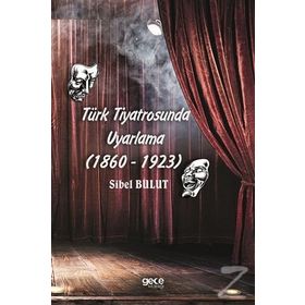 Türk Tiyatrosunda Uyarlama 1860-1923 - Kolektif