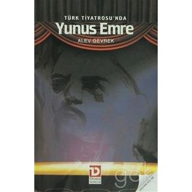 TÜRK TIYATROSU'NDA YUNUS EMRE - GENEL