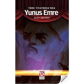 TÜRK TIYATROSU'NDA YUNUS EMRE - GENEL