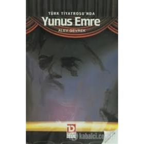 TÜRK TIYATROSU'NDA YUNUS EMRE - GENEL