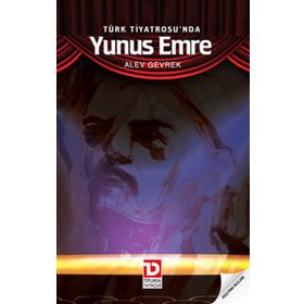 TÜRK TIYATROSU'NDA YUNUS EMRE - GENEL