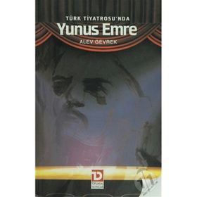 TÜRK TIYATROSU'NDA YUNUS EMRE - GENEL