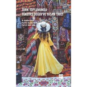 Türk Toplumunda Tüketici Değer ve Yaşam Tarzı - Kolektif