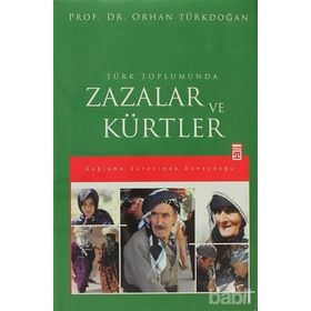 Türk Toplumunda Zazalar ve Kürtler - Prof. Dr. Orhan Türkdoğan