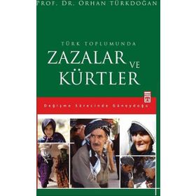 Türk Toplumunda Zazalar ve Kürtler - Prof. Dr. Orhan Türkdoğan