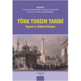 TÜRK TURIZM TARIHI YAPISAL VE SEKTÖREL GELİŞİM - KOLEKTIF