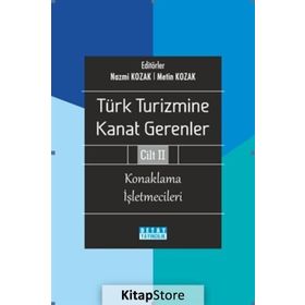 Türk Turizmine Kanat Gerenler Cilt 2 - Nazmi Kozak