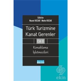 Türk Turizmine Kanat Gerenler Cilt 2 - Nazmi Kozak