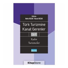 Türk Turizmine Kanat Gerenler Cilt 5 - Nazmi Kozak