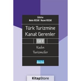 Türk Turizmine Kanat Gerenler Cilt 5 - Nazmi Kozak