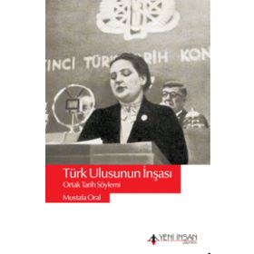 Türk Ulusunun İnşası - Mustafa Oral