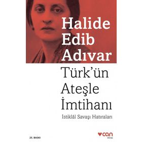 Türk ün Ateşle İmtihanı - Halide Edib Adıvar