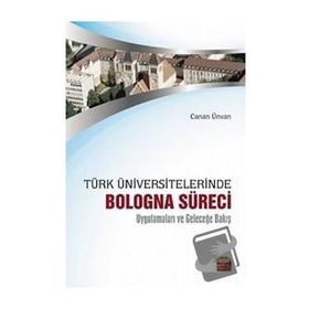 Türk Üniversitelerinde Bologna Süreci Canan Ünvan