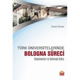Türk Üniversitelerinde Bologna Süreci Canan Ünvan