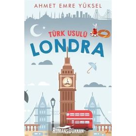Türk Usulü Londra - Ahmet Emre Yüksel