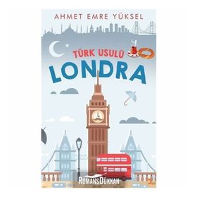 Türk Usulü Londra - Ahmet Emre Yüksel