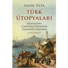 Türk Ütopyaları - Sadık Usta