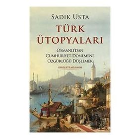 Türk Ütopyaları - Sadık Usta