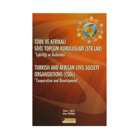 Türk ve Afrikalı Sivil Toplum Kuruluşları STK’lar İşbirliği ve Kalkınma - kollektif