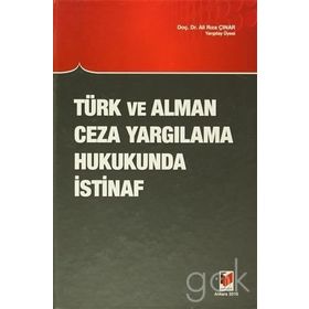 Türk ve Alman Ceza Yargılama Hukukunda İstinaf - Ali Rıza Çınar