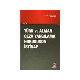 Türk ve Alman Ceza Yargılama Hukukunda İstinaf - Ali Rıza Çınar
