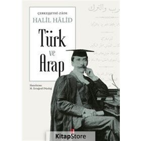 Türk Ve Arap - Halil Halid