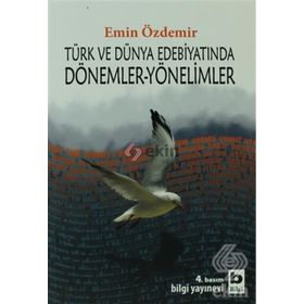 TÜRK VE DÜNYA EDEBİYATINDA DÖNEMLER YÖNELİMLER - EMIN ÖZDEMİR