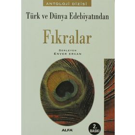 TÜRK VE DÜNYA EDEBİYATINDAN FIKRALAR - ENVER ERCAN