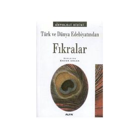 TÜRK VE DÜNYA EDEBİYATINDAN FIKRALAR - ENVER ERCAN