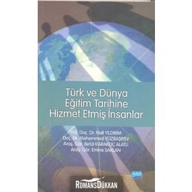 TÜRK VE DÜNYA EĞİTİM TARIHINE HIZMET ETMİŞ İNSANLAR - NAIL YILDIRIM;MEHEMMED YÜZBAŞIYEV