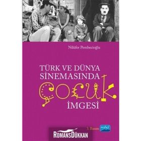 TÜRK VE DÜNYA SİNEMASINDA ÇOCUK İMGESİ - NİLÜFER PEMBECİOĞLU