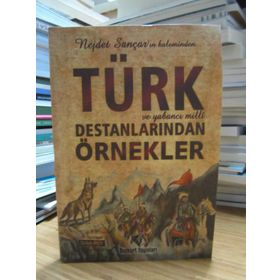 Türk ve Yabancı Milli Destanlarından Örnekler - Nejdet Sançar Serkan Akgöz