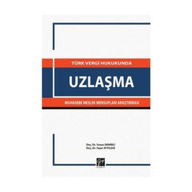 Türk Vergi Hukukunda Uzlaşma - Yaşar Ayyıldız