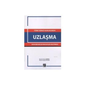 Türk Vergi Hukukunda Uzlaşma - Yaşar Ayyıldız